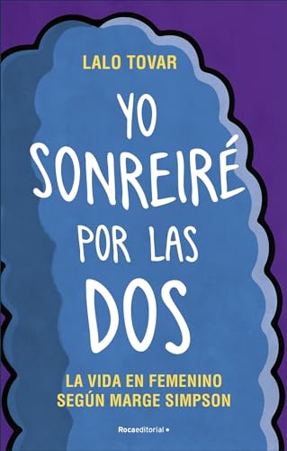 Yo sonreiré por las dos: La vida en femenino según Marge Simpson (No ficción)
