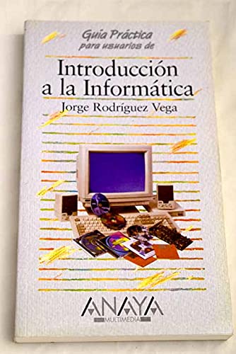 Introduccion a la informatica guia practica para usuarios