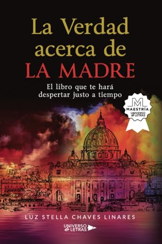 La Verdad acerca de LA MADRE: El libro que te hará despertar justo a tiempo