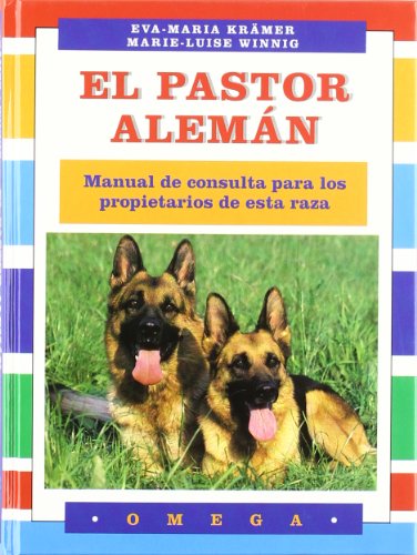 EL PASTOR ALEMAN (GUIAS DEL NATURALISTA-ANIMALES DOMESTICOS-PERROS)