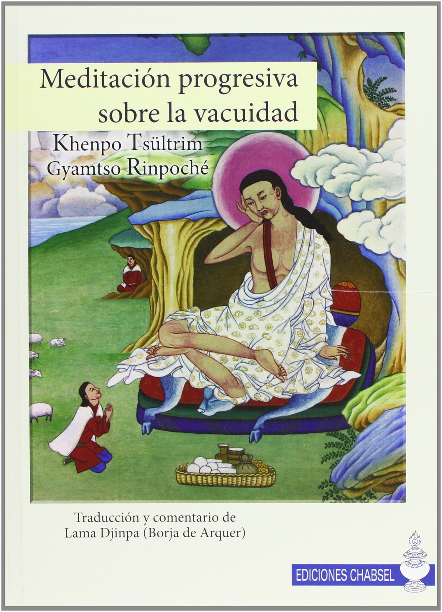 Meditación progresiva sobre la vacuidad.