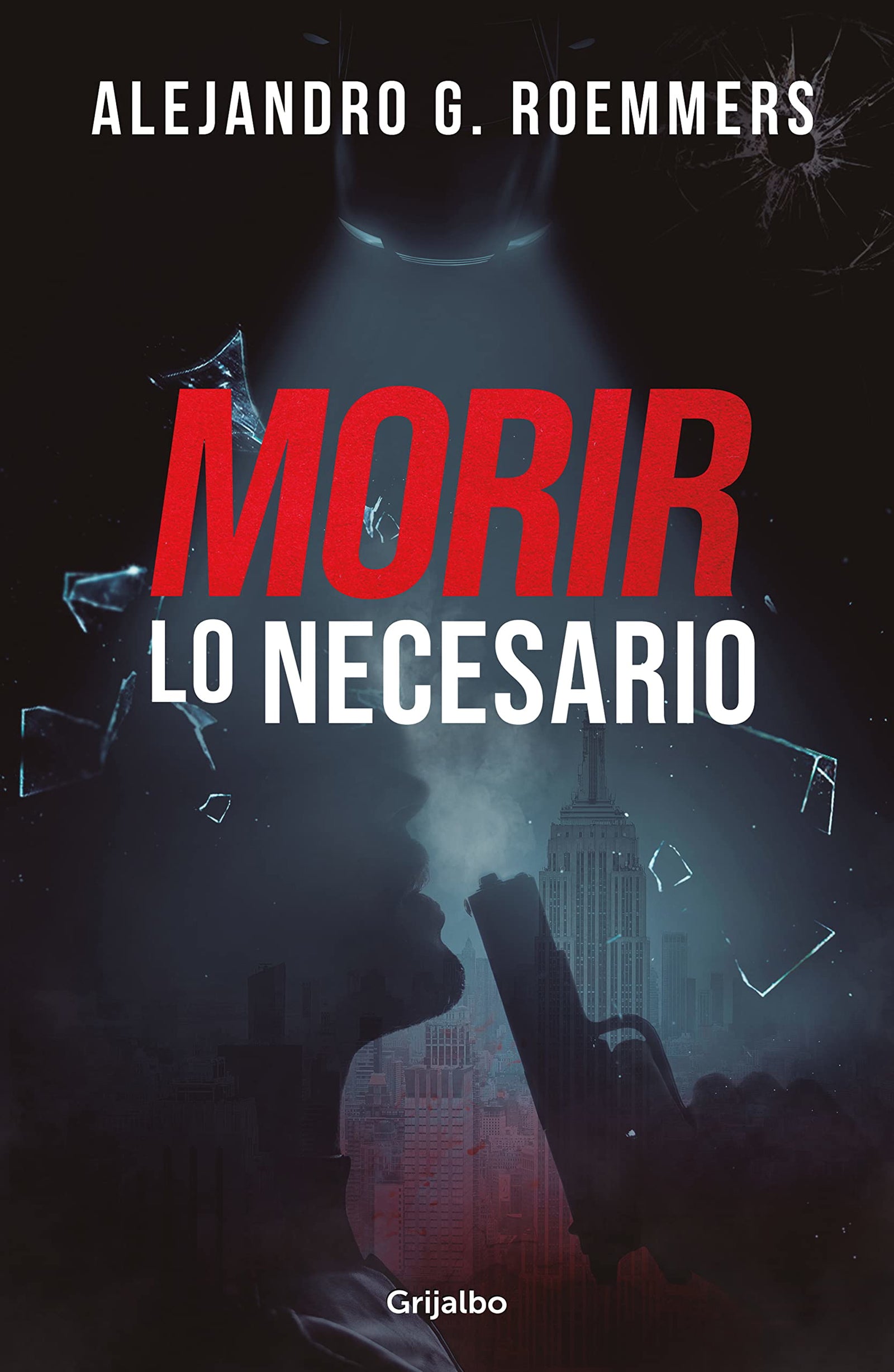 Morir lo necesario (Novela de intriga)