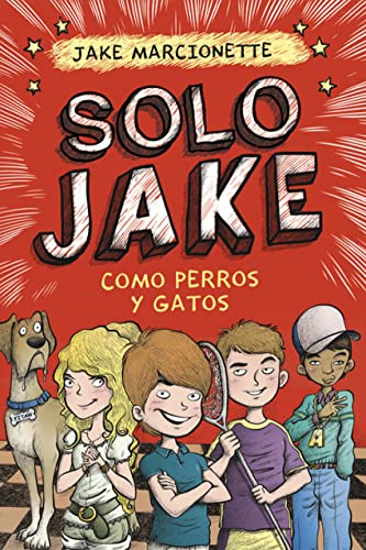 Como perros y gatos (Solo Jake 2) (Jóvenes lectores)