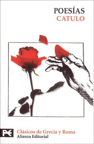 POESIAS-CATULO-ALIANZA (CLASICOS DE GRECIA Y ROMA (LB))