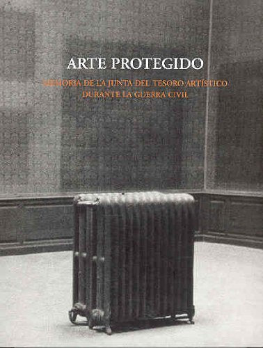 Arte protegido: memoria de la Junta del Tesoro Artístico durante la Guerra Civil