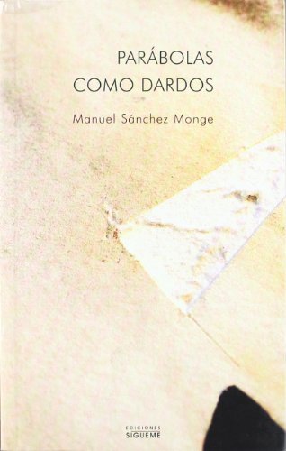 Parabolas Como Dardos. (nueva ed.): 195 (Nueva Alianza)