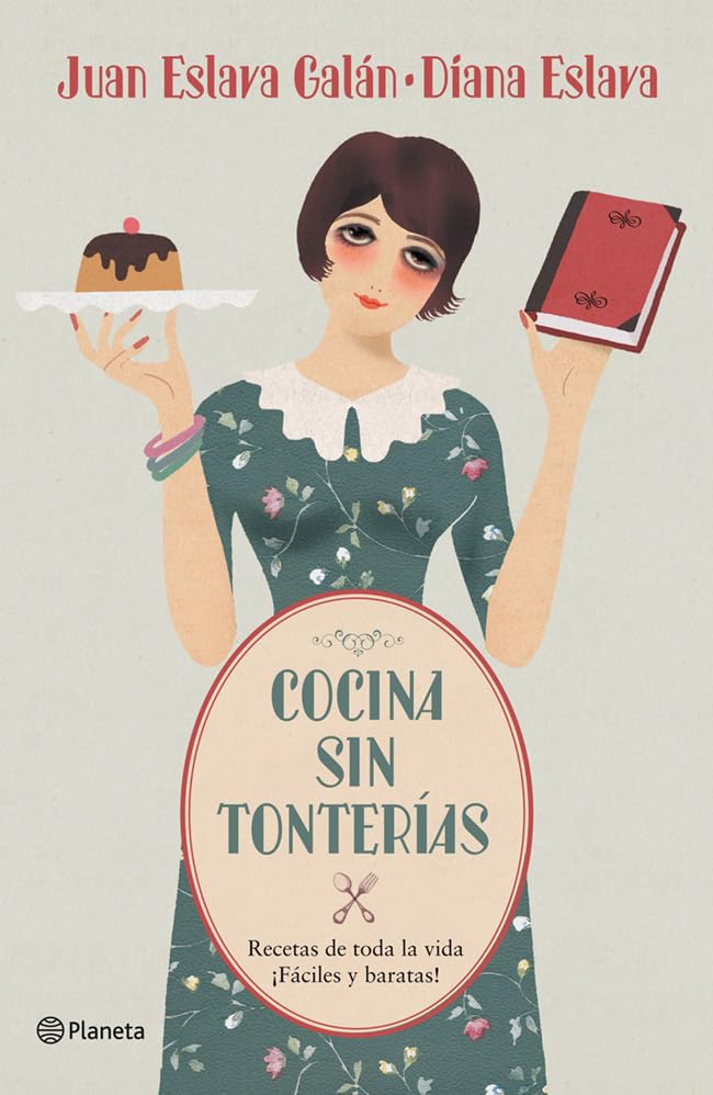Cocina sin tonterías: Recetas de toda la vida / ¡Fáciles y baratas! (Planeta)