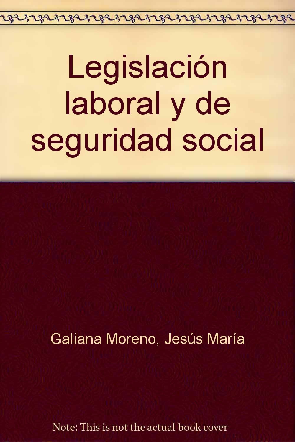 Legislación laboral y de seguridad social