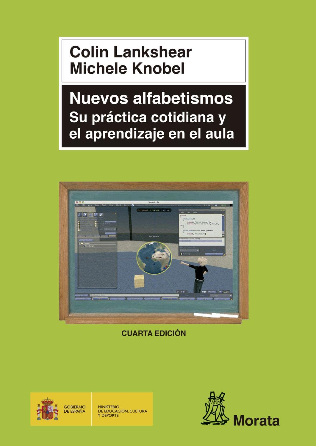 Nuevos alfabetismos : su práctica cotidiana y el aprendizaje en el aula (Coedición Ministerio de Educación)