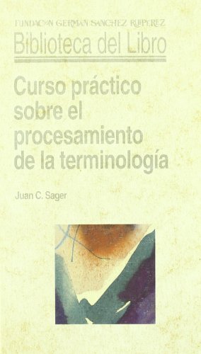 Curso práctico sobre el procesamiento de la terminología (Biblioteca del Libro)