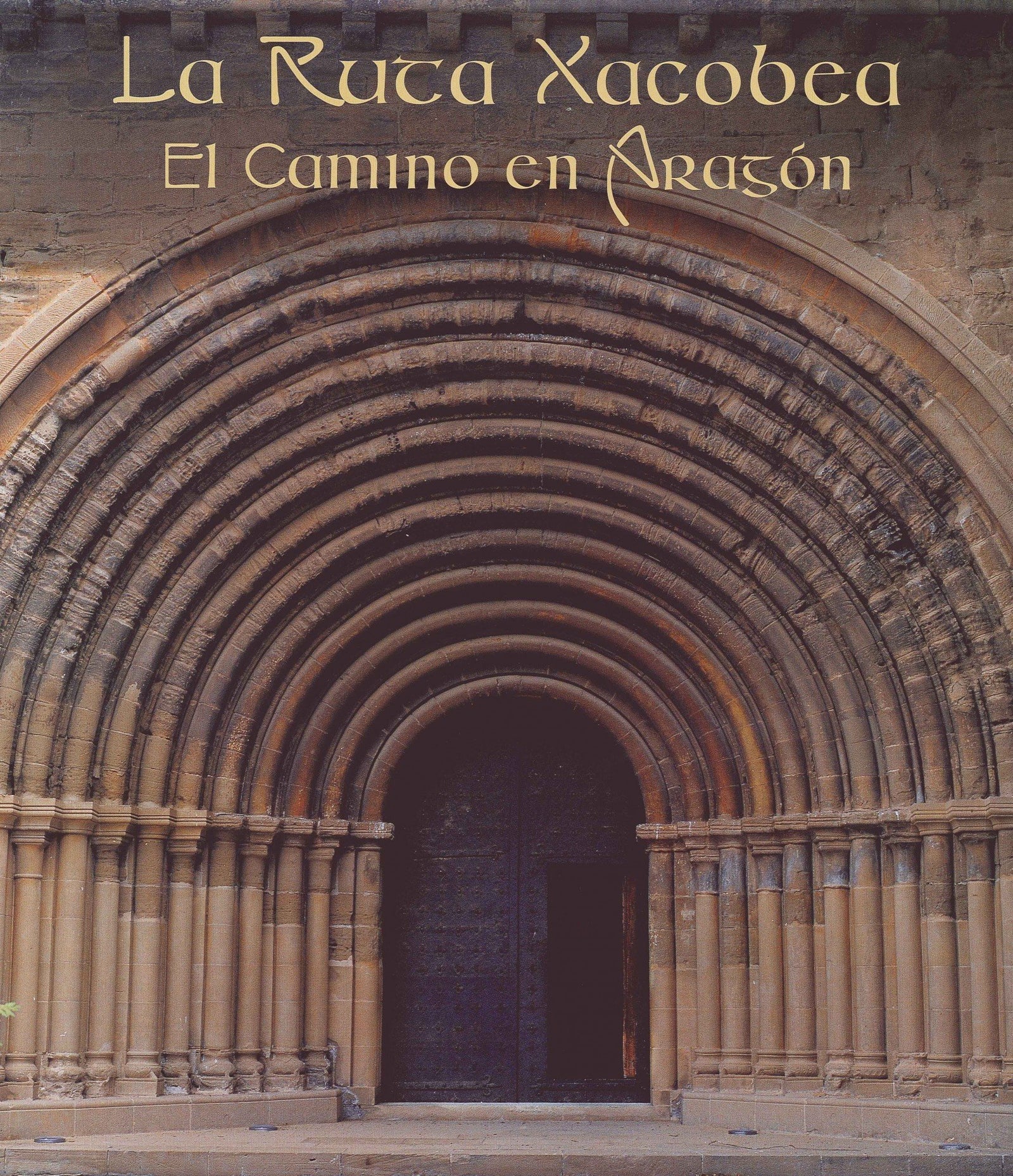 La Ruta Xacobea. El camino en Aragón (General)