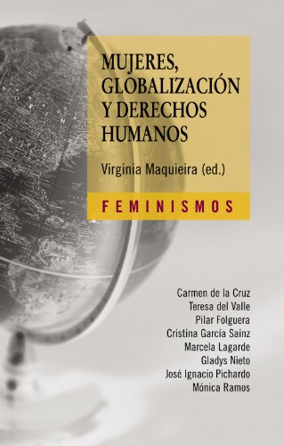 Mujeres, globalización y derechos humanos (Feminismos)