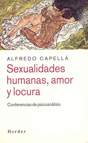 Sexualidades humanas, amor y locura