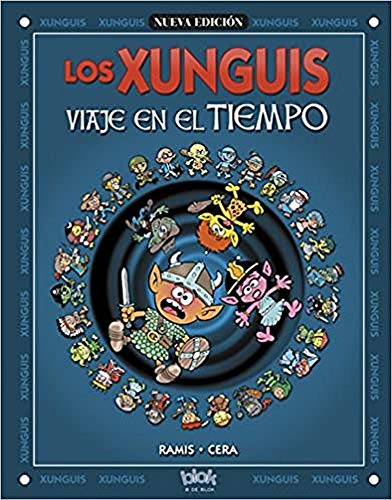Los Xunguis. Viaje en el tiempo (Colección Los Xunguis)