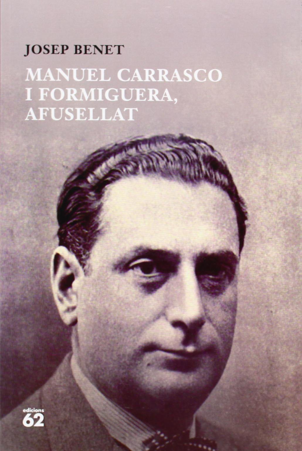 Manuel Carrasco i Formiguera, afusellat (Biografies i Memòries)