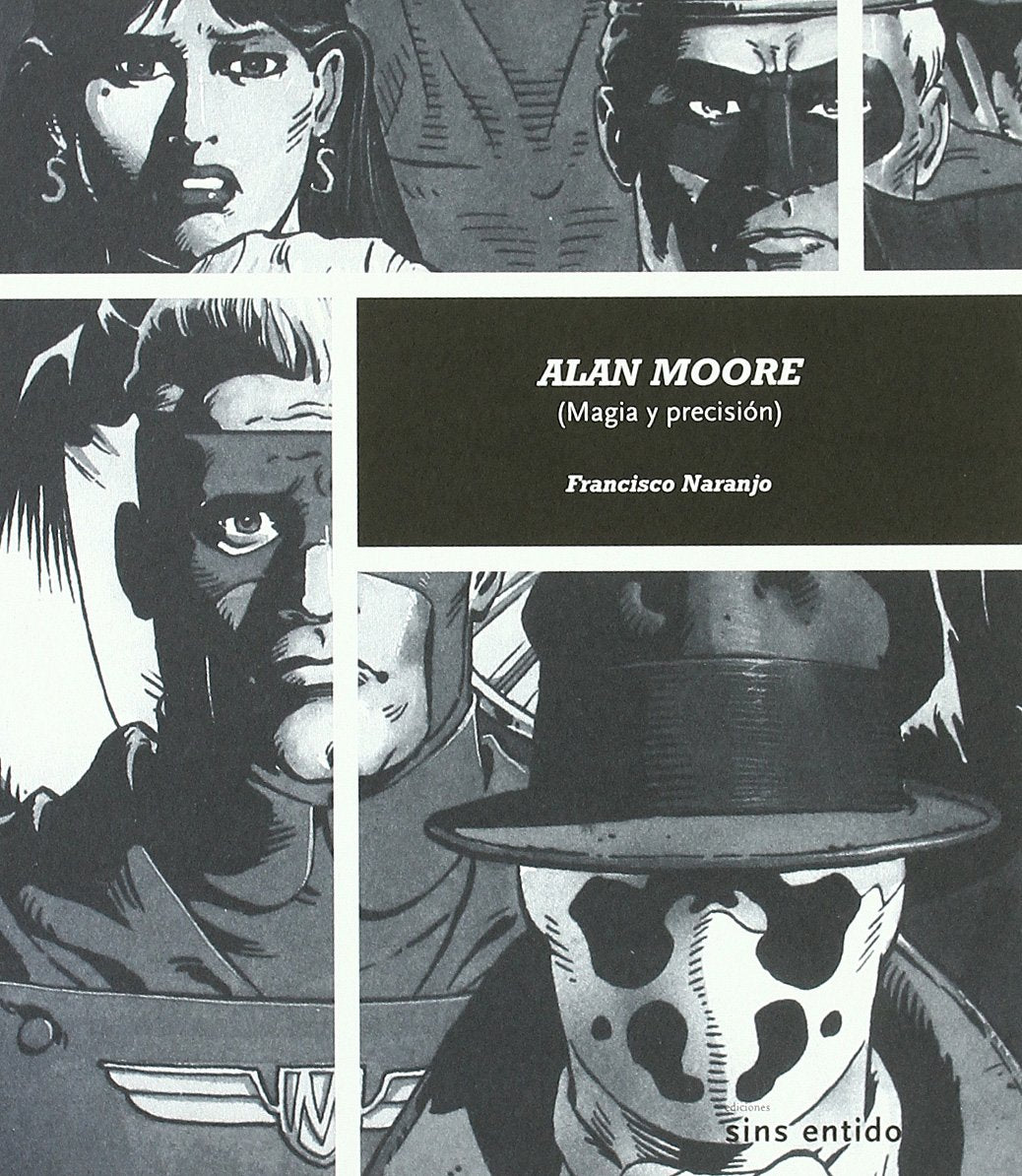 Alan Moore: Magia y precisión (Sin palabras)