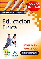 Cuerpo de maestros. Educacion física. Volumen práctico.
