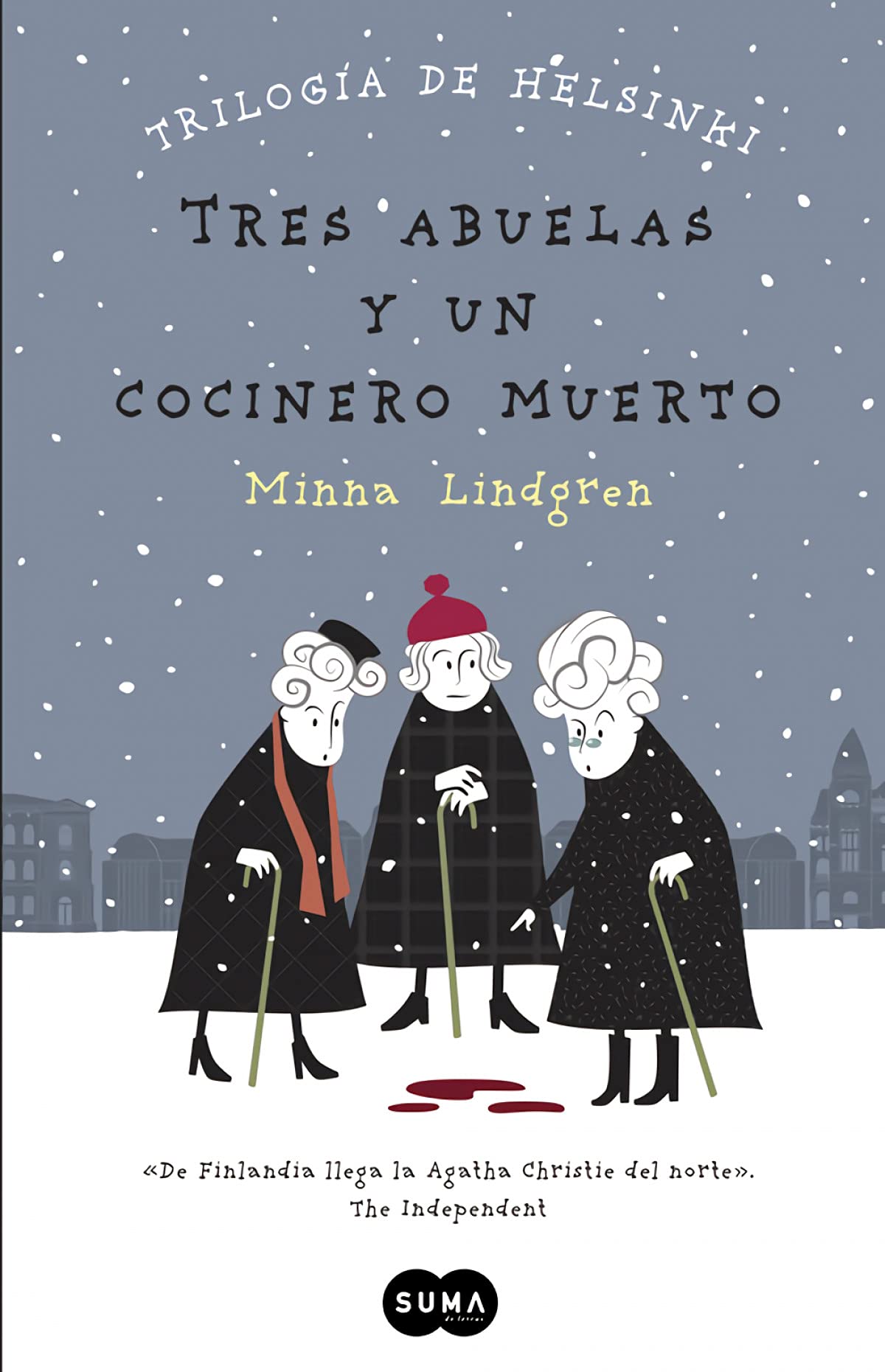 Tres abuelas y un cocinero muerto (Trilogía de Helsinki 1) (FUERA DE COLECCION SUMA.)