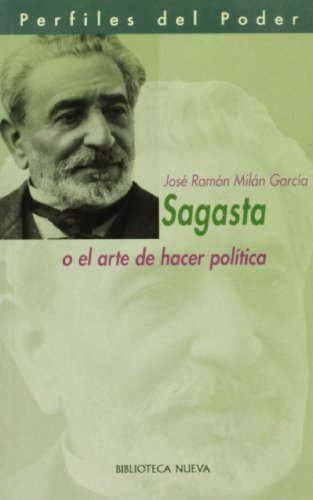 Sagasta o el arte de hacer política