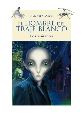 El hombre del traje blanco (Los visitantes): Libro 2 (Otras Colecciones - Libros Singulares - El Hombre Del Traje Blanco)