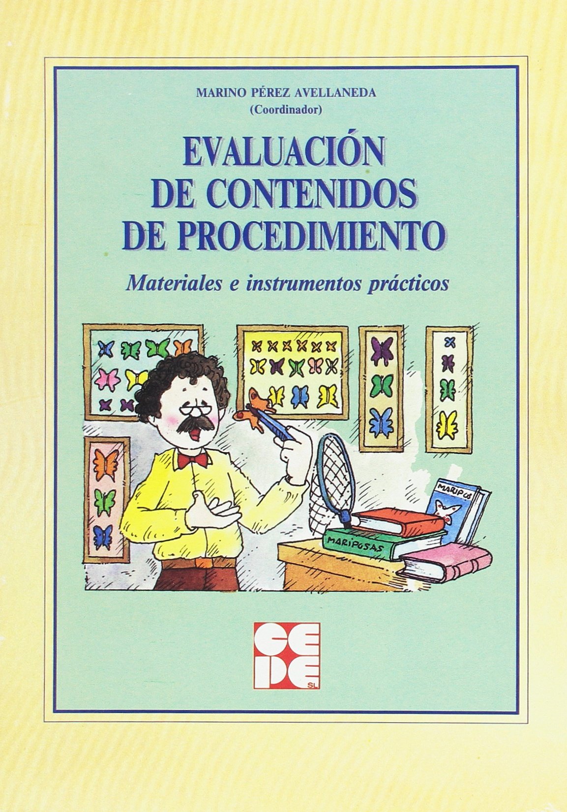 Evaluación de contenidos de procedimiento: Materiales e instrumentos prácticos: 1 (Propuestas curriculares)