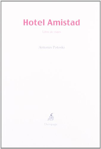 Hotel Amistad Libro De Viajes (Narrativa)