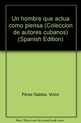 Un hombre que actua como piensa