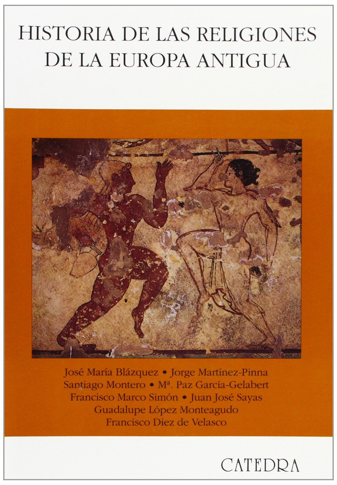 Historia de las religiones de la Europa Antigua (Historia. Serie mayor)