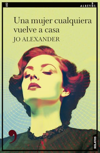Una mujer cualquiera vuelve a casa: 182 (Narrativa)