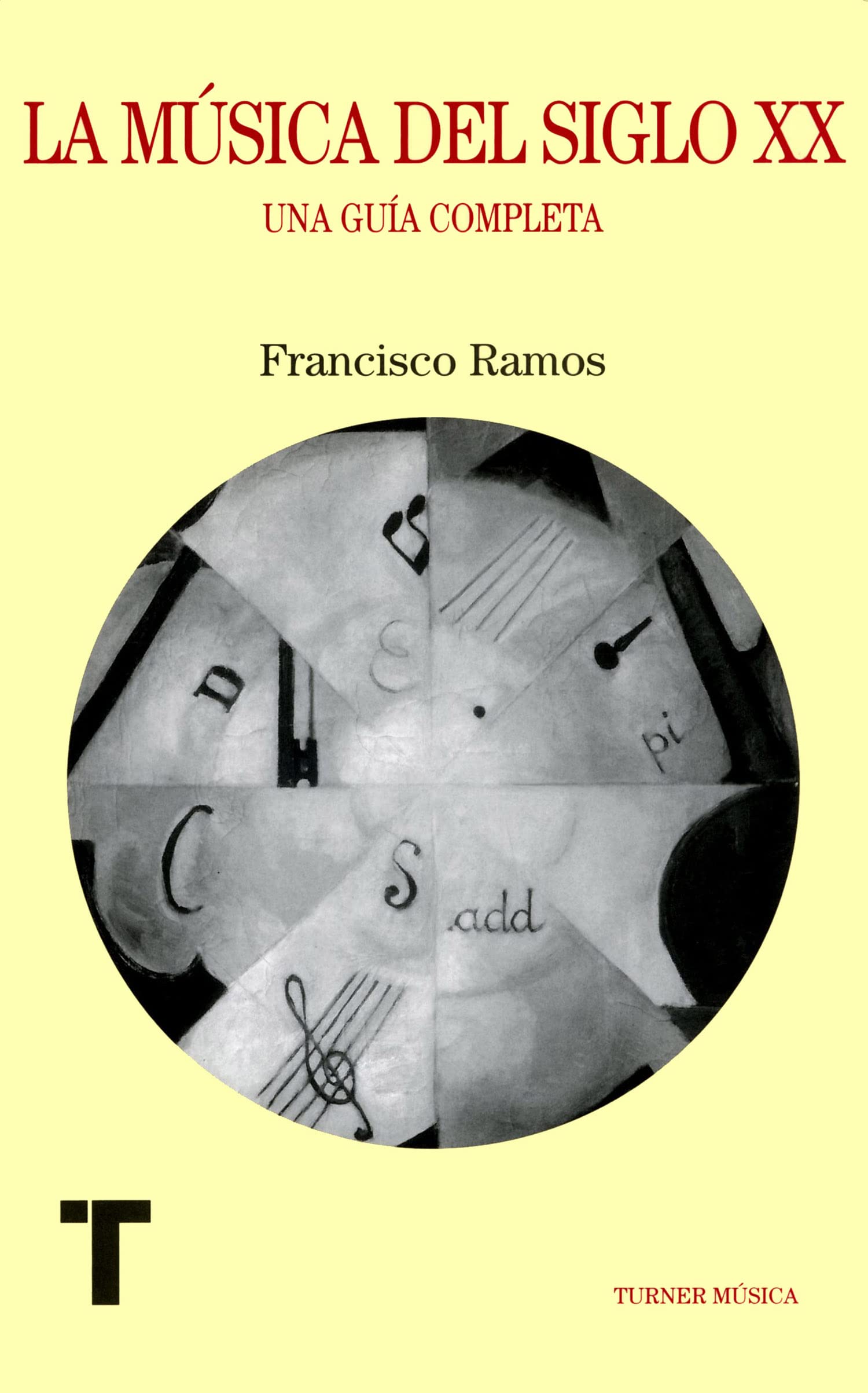 La música del siglo XX: Una guía completa (Turner Música)
