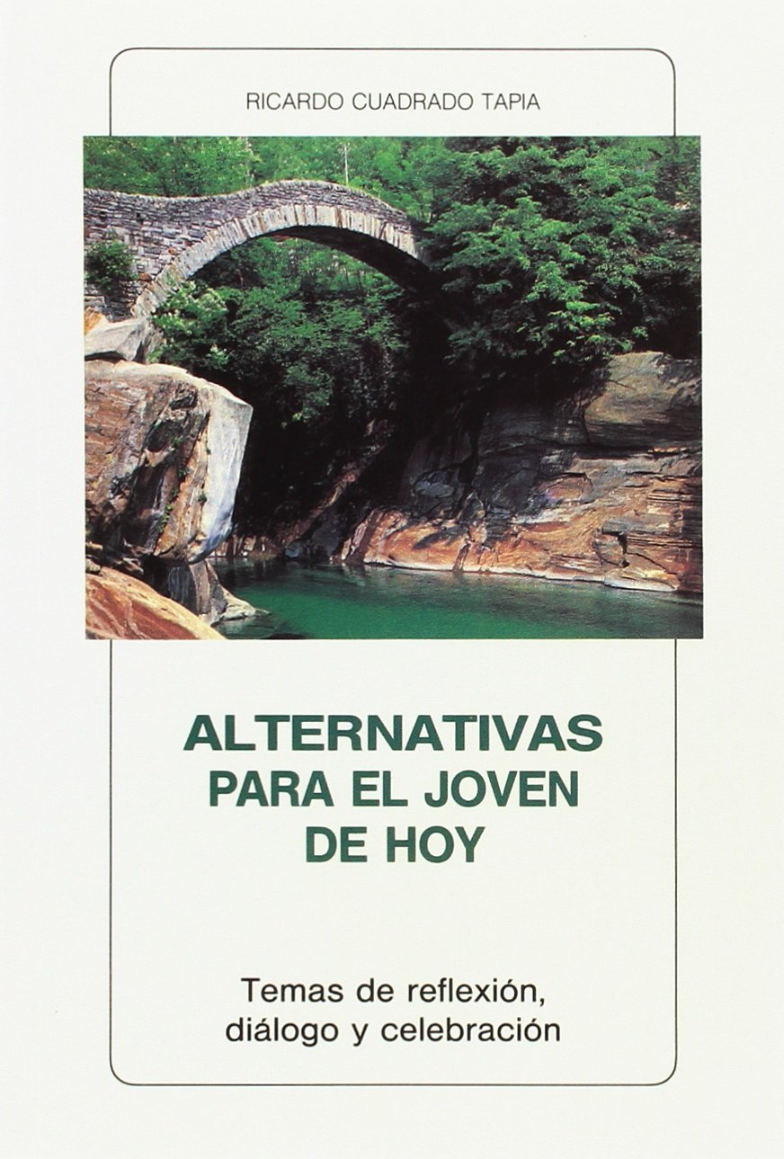 Alternativas para el joven de hoy. Temas de reflexión, diálogo y celebración