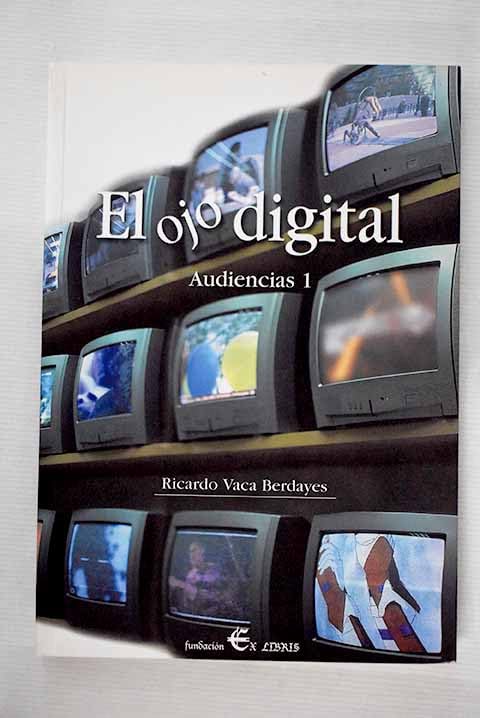 El ojo digital. Audiencias 1