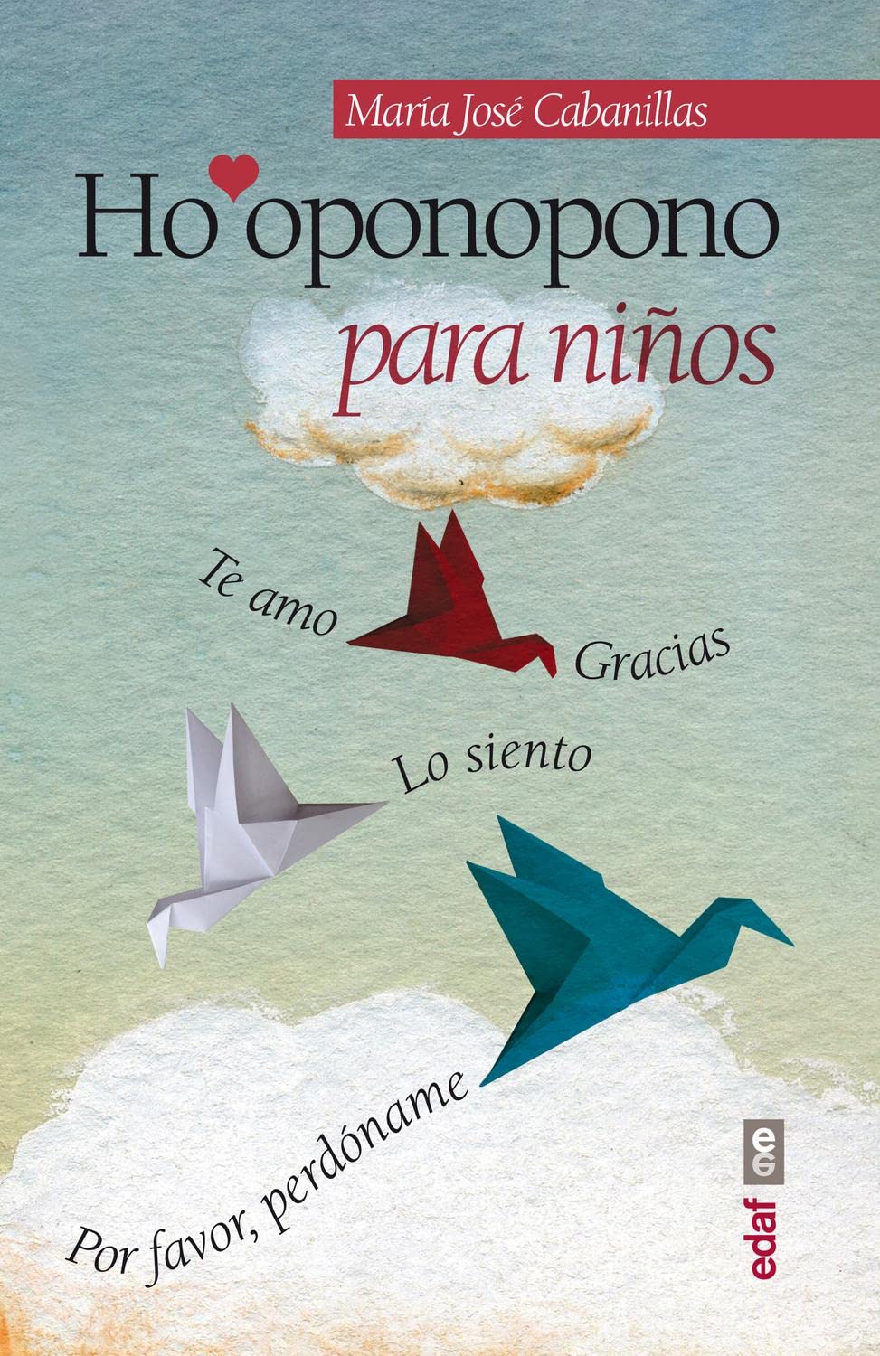 HO'OPONOPONO PARA NIÑOS: 1 (Psicología y autoayuda)
