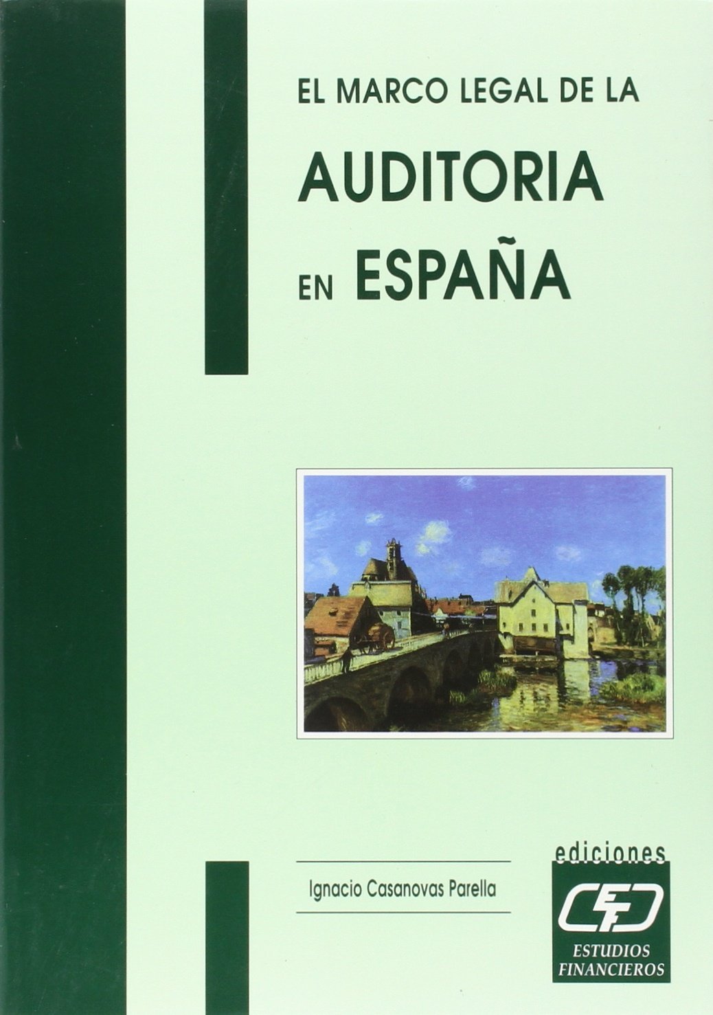 El marco legal de la auditoría en España (SIN COLECCION)
