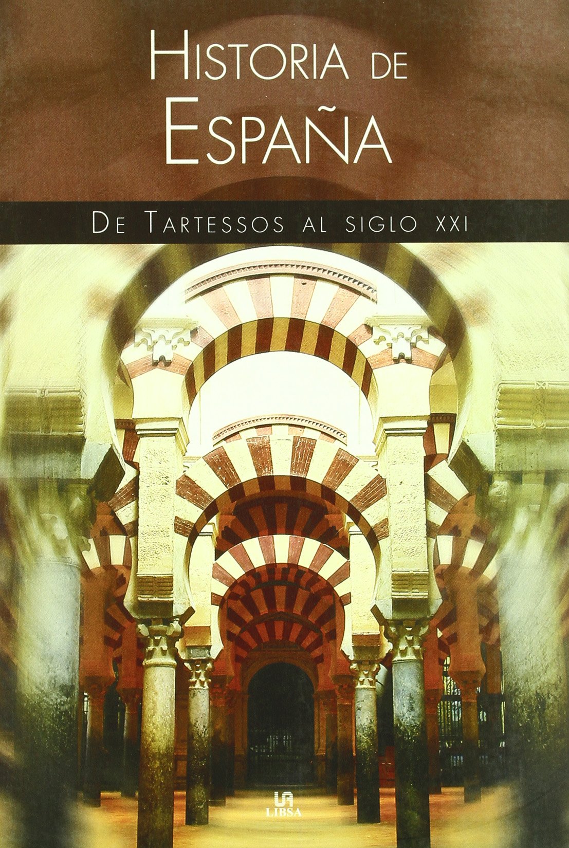 Historia de España: De Tartesos al Siglo XXI