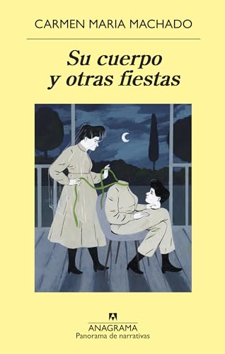 Su cuerpo y otras fiestas: 987 (Panorama de narrativas)