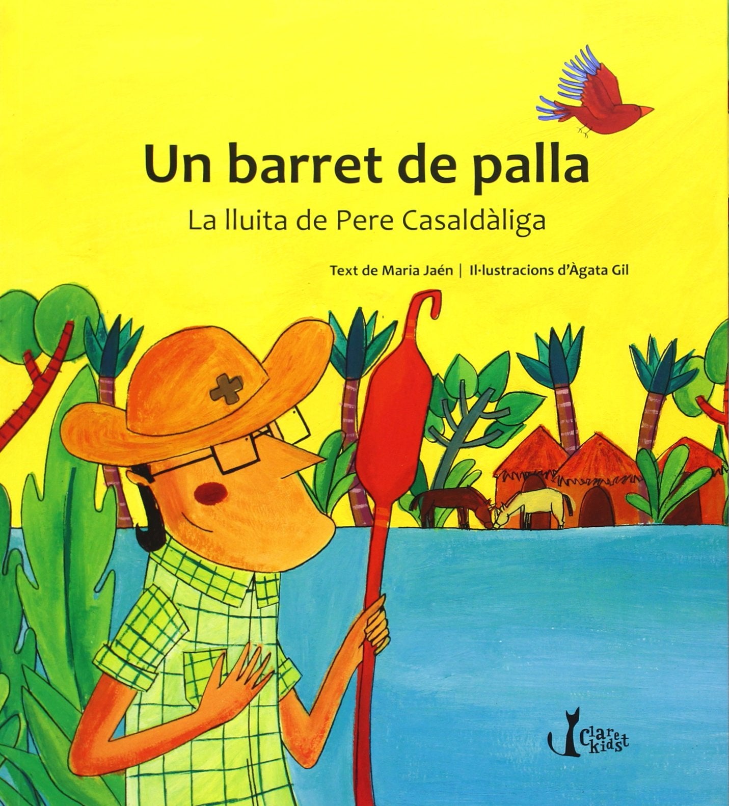 Un barret de palla: La lluita de Pere Casaldàliga (Claret Kids)