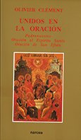 Unidos en La Oracion: Padrenuestro, Oración del Espíritu Santo. Oración de San Efrén (Icono)