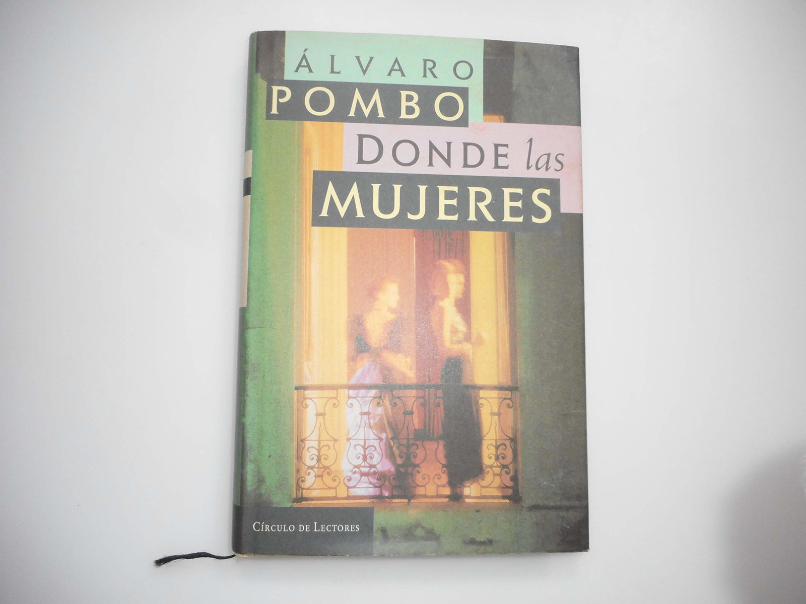 Donde las mujeres / Álvaro Pombo ; prólogo especial del autor