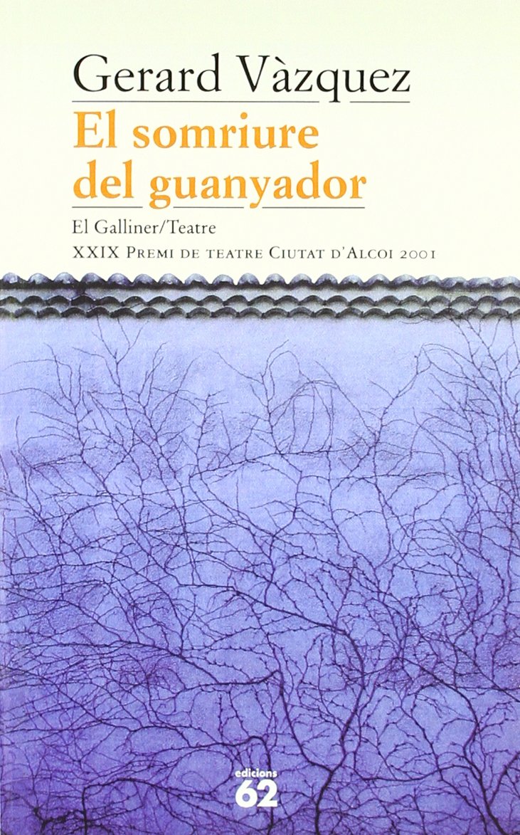 El somriure del guanyador (El Galliner. L'Escorpí/Teatre)