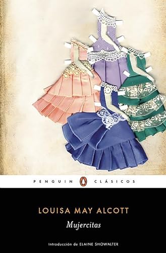 Mujercitas: con introducción de una profesora de la Universidad de Princeton (Penguin Clásicos)