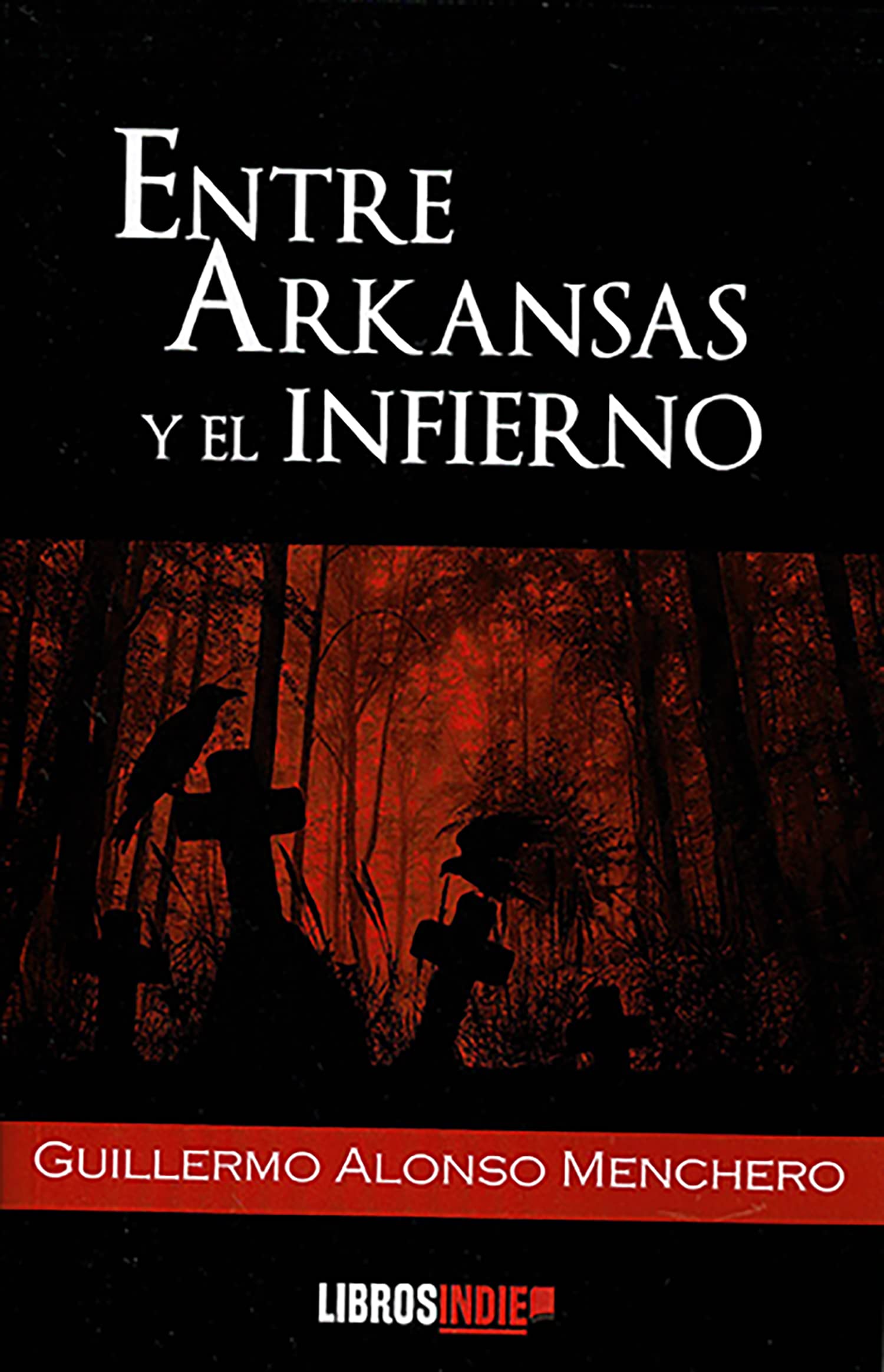 Entre Arkansas y el Infierno