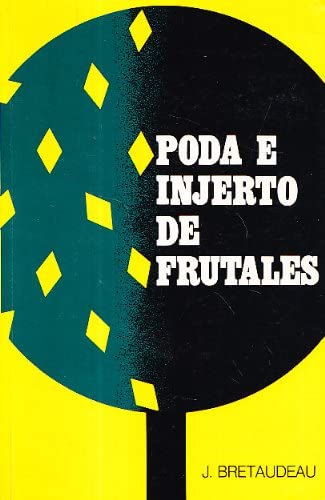 PODA E INJERTO DE FRUTALES