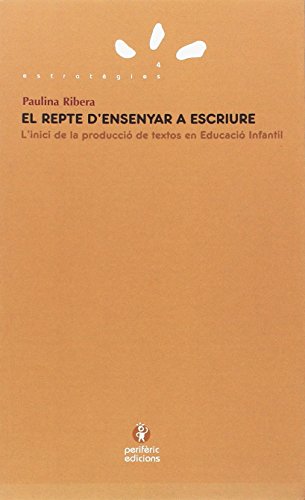 El repte d'ensenyar a escriure: L'inici de la producció de textos en educació infantil (Estratègies)