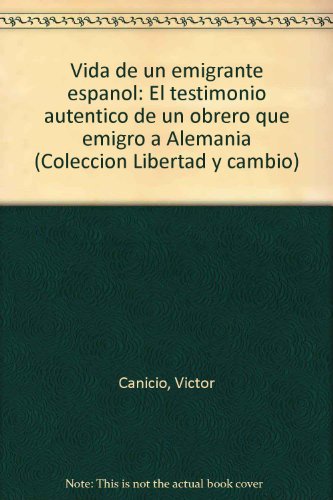 Vida de un emigrante español