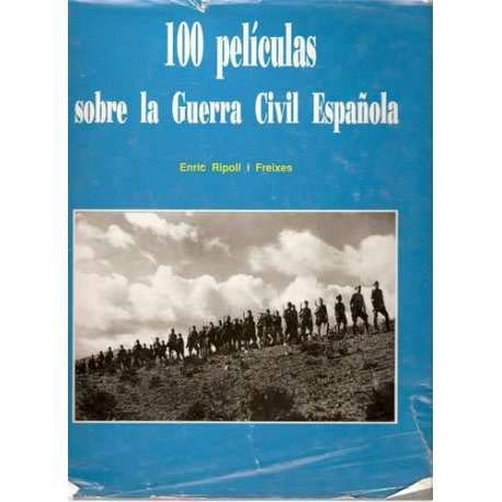 100 Peliculas Sobre La Guerra Civil Española