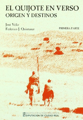 QUIJOTE EN VERSO ORIGEN Y DESTINOS 1?PARTE (HISTORIA)