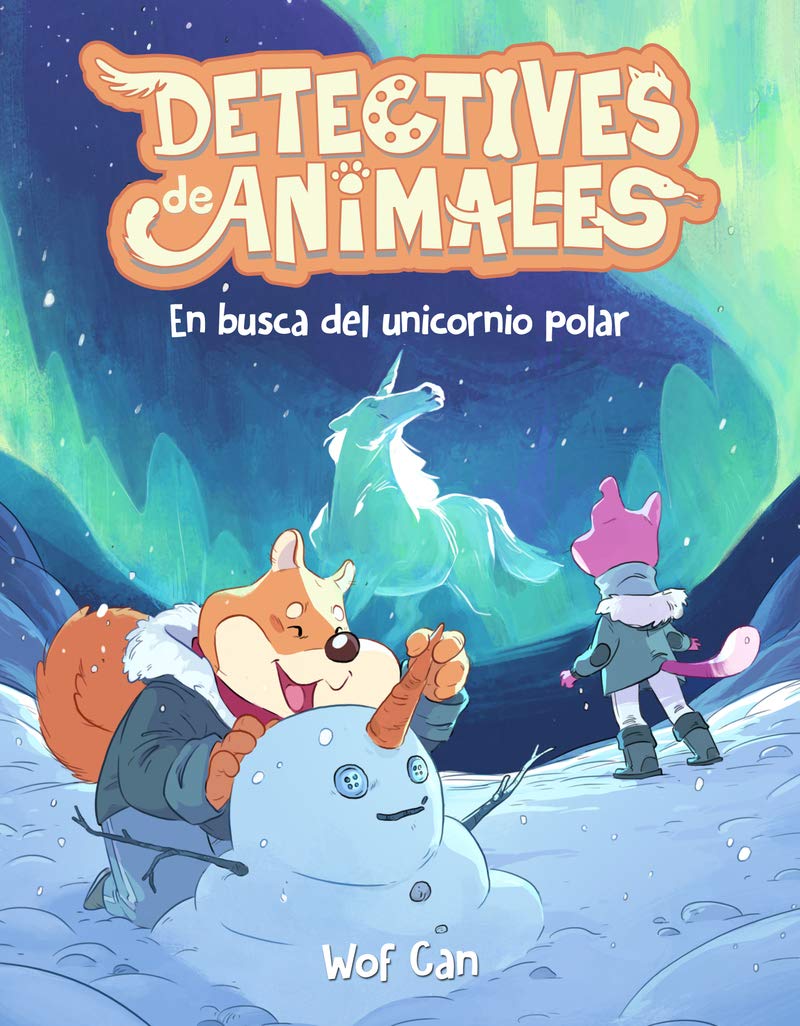 Detectives de animales 3. En busca del unicornio polar (Detective de animales)