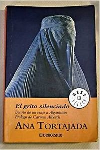 El grito silenciado : diario de un viaje a Afganistán (Best Seller)
