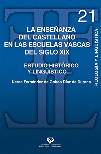 La enseñanza del castellano en las escuelas vascas del siglo XIX. Estudio histórico y lingüístico